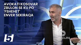EKSKLUZIVE: Avokati kosovar zbulon se ku po 'fshehet' Enver Sekiraqa