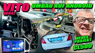 Neues Projektauto CL500 + Einbau Android Multimediasystem im Vito W447