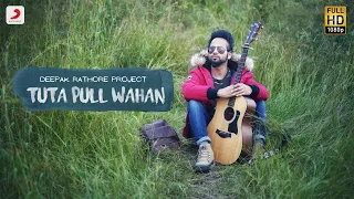 Tuta Pull Wahan | Deepak Rathore Project | Trending Hindi Song 2022