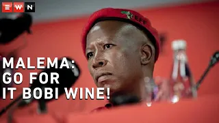 Malema: Go for it Bobi Wine, fight for the people of Uganda