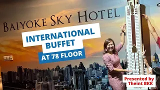 Baiyoke Sky hotel 78th floor international buffet, 2022 update