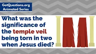 What was the significance of the temple veil being torn in two when Jesus died?