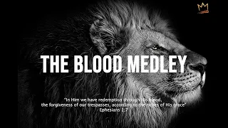 The Blood Medley | Instrumental Soaking Worship