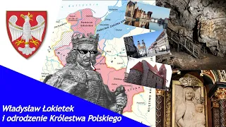 Władysław Łokietek i odrodzenie Królestwa Polskiego | To się przyda w szkole #10