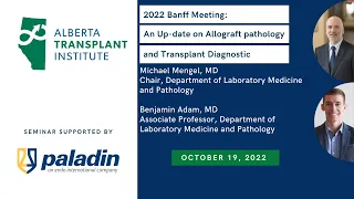 2022 Banff Meeting:An Up-date on Allograft pathology and Transplant Diagnostic