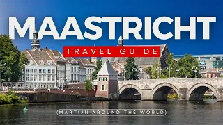 MAASTRICHT TRAVEL GUIDE - Maastricht Travel in 6 minutes Guide