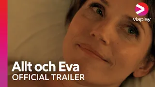 Allt och Eva | Trailer | A Viaplay Series