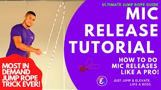 MIC RELEASE TUTORIAL - How to Jump Rope Mic Release - ULTIMATE GUIDE