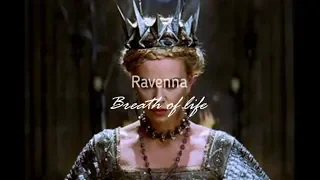 Evil queen Ravenna - Breath of life