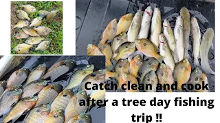 Catch clean and cook after a three-day fishing trip !!!