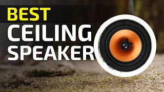 Best Ceiling Speakers 2024 Review & Buying Guide