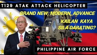 WOW! STATE OF THE ART TAI T129 ATTACK HELICOPTER NG PHILIPPINE AIRFORCE | KAILAN KAYA SILA DARATING