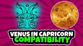 Venus in Capricorn Compatibility: Who an How They Love 🫦