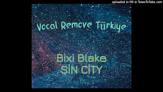 Bixi Blake SİN CİTY - Beat (Vocal Remove)