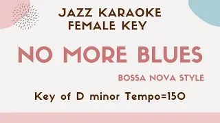 No more blues (Chega de saudade) The female key - Bossa Nova Sing along instrumental KARAOKE