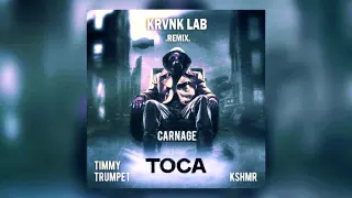 Carnage feat  Timmy Trumpet & KSHMR  - Toca (KRVNK LAB Hardstyle bootleg)