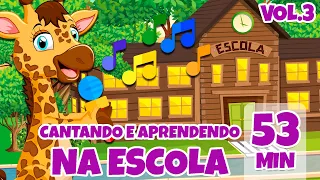 Cantando e Aprendendo na Escola Vol. 3 - Giramille 45 min | Desenho Animado Musical