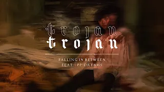 FALLINGINBETWEEN - TROJAN FT. PP'DREAMS 「Official MV」