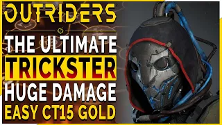Outriders | The BEST Trickster Build For End Game Post Patch - INSANE DAMAGE Guide vs CT15 Gold