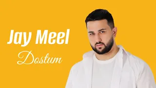 Jay Meel - Dostum