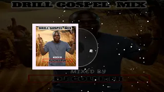 GOSPEL DRILL MIXED BY DJ COLLITER