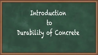 Introduction to Durability of Concrete - Durability of Concrete - Advanced Concrete Technology