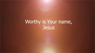 Worthy - Jesus Image Worship *LYRICS*