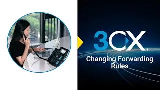 Changing Forwarding Rules With 3CX