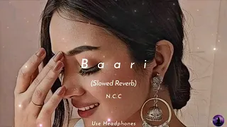 Baari - Bilal Saeed | Momina Mustehsan | Slowed Reverb | Night Chill Club insta i'd👉🏻x_ayush_ak_x