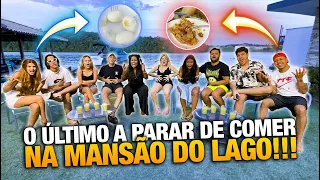 O ÚLTIMO A PARAR DE COMER NA MANSÃO DO LAGO!!!