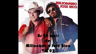 As 20 mais de Milionário e José Rico Vol 03