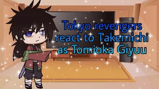 Tokyo revengers react to takemichi as Tomioka Giyuu (MiTake?)My AU