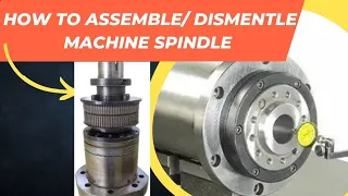 spindle assembly/dismantling/ how to repair spindle