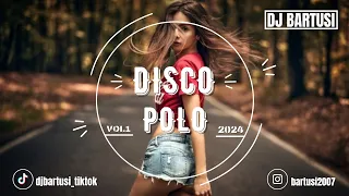 ⛔😍 DISCO POLO W REMIXACH !!! 2024 😍⛔ VOL.1 {😈🔥 NAJLEPSZE HITY DISCO POLO 🔥😈} 💙🎶 @DJBarTusi 🎶💙