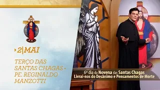 Terço das Santas Chagas | Padre Reginaldo Manzotti | 2 de Maio de 2019