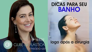 Clube da Plástica: Dicas para seu banho logo após a cirurgia