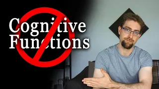 The Problem With The Cognitive Functions