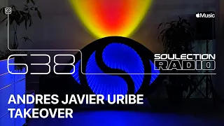 Soulection Radio Show #638 (Andres Javier Uribe Takeover)