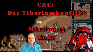 Let's Play: C&C - Der Tiberiumkonflikt, NOD Mission 13, Teil 4, ENDE  (German)