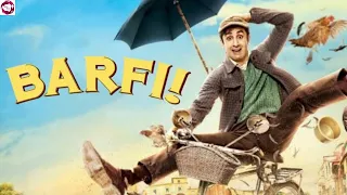 Barfi (2012) Full Movies || Ranbir Kapoor || Priyanka Chopra || Ileana D'cruz || Story And Talks @