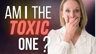 Are You the Toxic One? (15 Questions That Reveal You're More Toxic Than You Think)