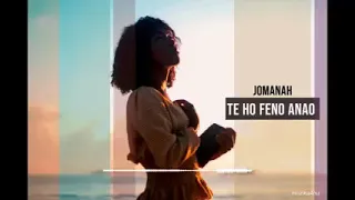 JOMANAH -  Te ho feno Anao