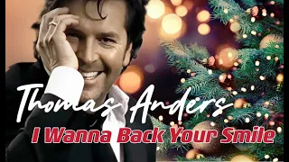 Modern Talking Style  / Thomas Anders - I Wanna Back Your Smile