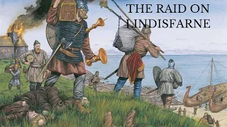 The Dawn of the Viking Age: The Raid on Lindisfarne