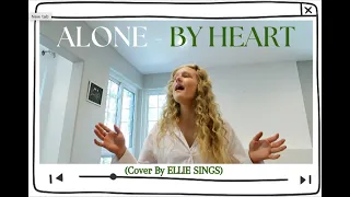 Alone- Heart (Cover by Ellie Sings) STAY TILL THE END!!! #singer #cover #highlights #alone  #heart