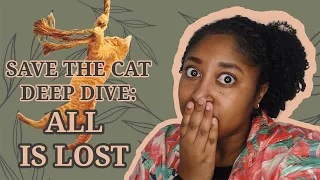 Save the Cat Deep Dive: All is Lost [CC]