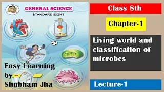 Part 1 |Class 8th Science 1st Chapter Living world and classification of microbes|