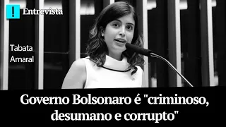 Tabata Amaral: governo Bolsonaro é "criminoso, desumano e corrupto"