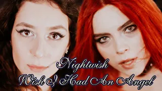 Wish I Had An Angel (Nightwish); by The Iron Cross feat. Beatrice Florea (@ShutUpKissMe )