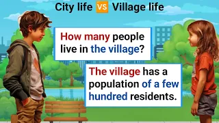 English Listening And Speaking Practice | City Life 🆚 Village Life | English Conversation